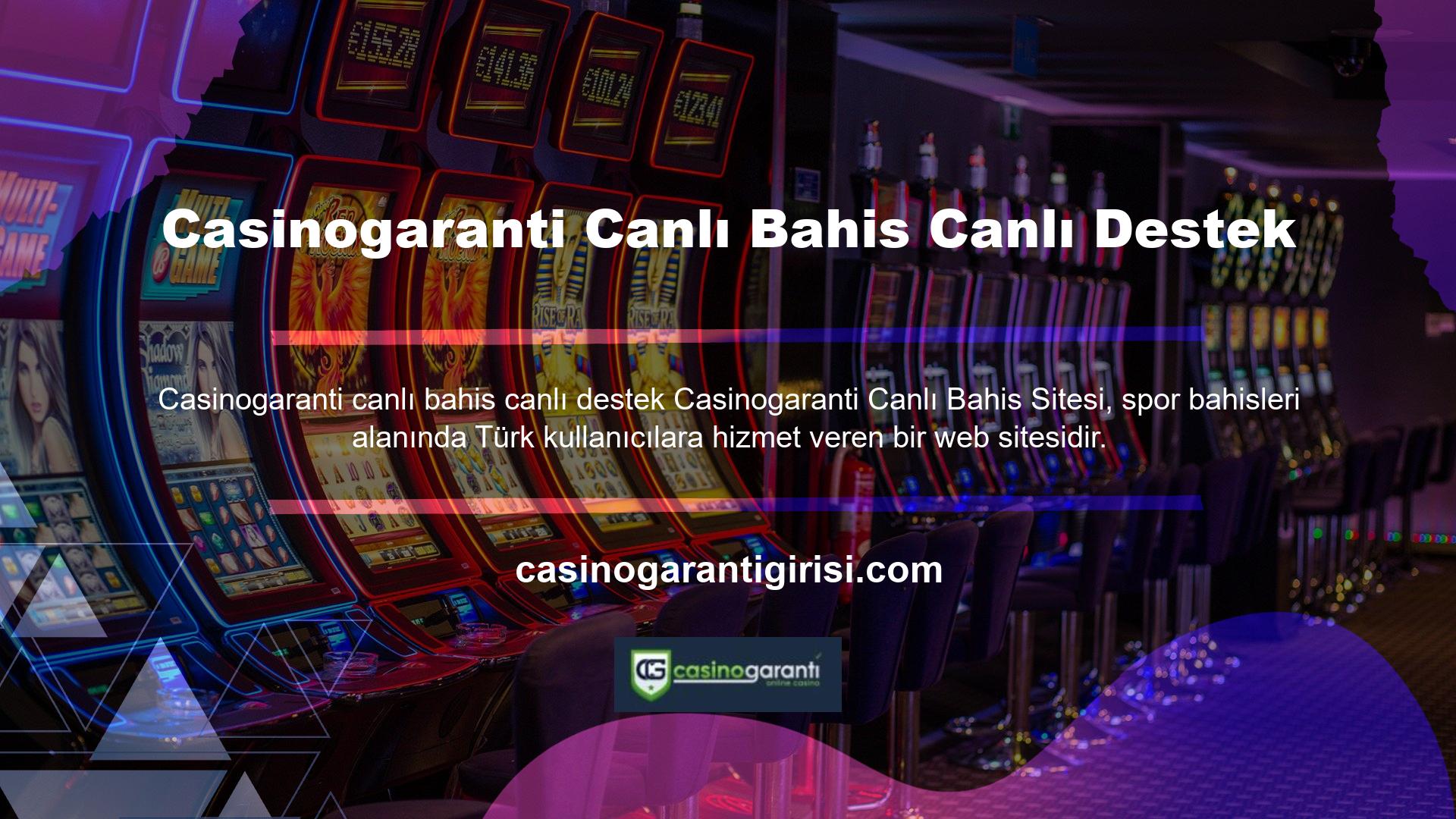 Casinogaranti Canlı Bahis Canlı Destek, spor bahislerinin yanı sıra kullanıcılarına casino oyun hizmetleri de sunmaktadır